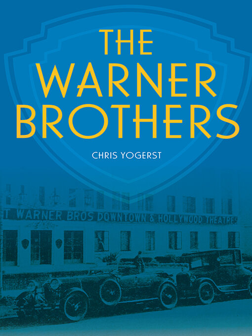 Title details for The Warner Brothers by Chris Yogerst - Available